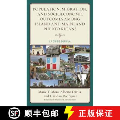 【3-4周达】精装 Population, Migration, and Socioeconomic Outcomes among Island and Mainland Puerto Ri... [9781498516860]
