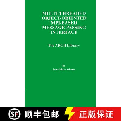 【3-4周达】Multi-Threaded Object-Oriented MPI-Based Message Passing Interface : The ARCH Library [9780792381655]
