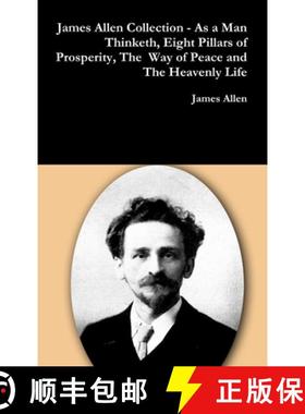 【3-4周达】James Allen Collection - As a Man Thinketh, Eight Pillars of Prosperity, The  Way of Peace... [9781365782770]