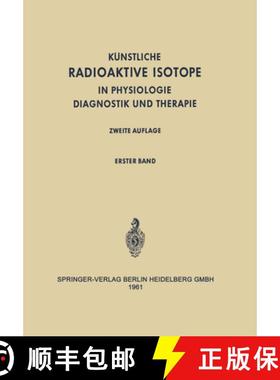 【3-4周达】Radioactive Isotopes in Physiology Diagnostics and Therapy / Kunstliche Radioaktive Isotop... [9783642494772]