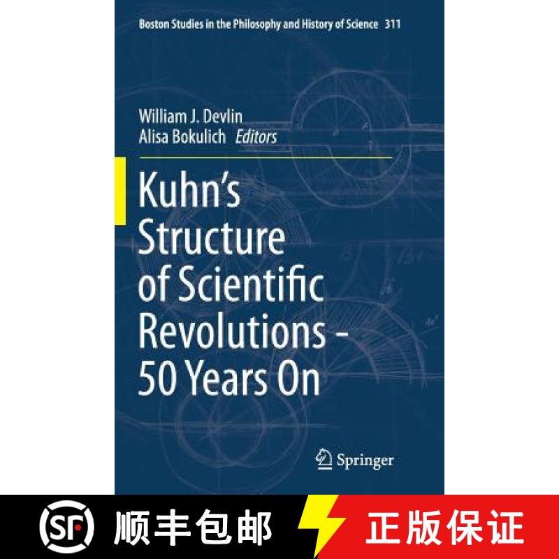 【3-4周达】Kuhn's Structure of Scientific Revolutions - 50 Years on [9783319377209]