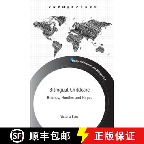 【3-4周达】精装 Bilingual Childcare : Hitches, Hurdles and Hopes [9781783099177]
