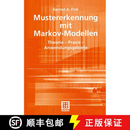 【3-4周达】Mustererkennung Mit Markov-Modellen: Theorie -- PRAXIS -- Anwendungsgebiete [9783519004530]