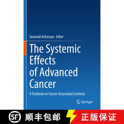【3-4周达】The Systemic Effects of Advanced Cancer : A Textbook on Cancer-Associated Cachexia [9783031097898]