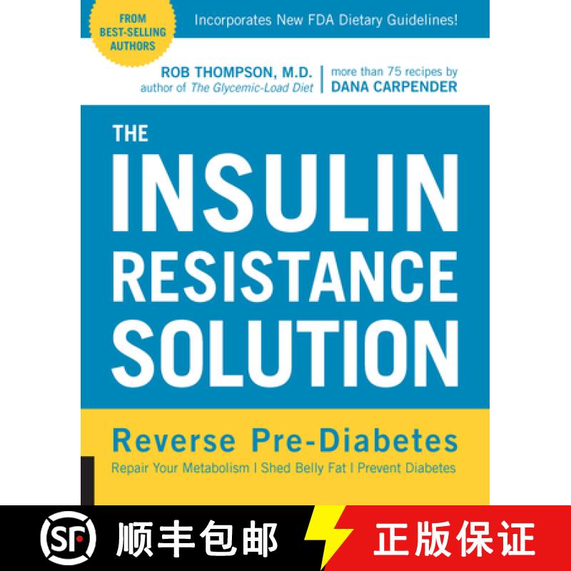 【3-4周达】The Insulin Resistance Solution: Reverse Pre-Diabetes, Repair Your Metabolism, Shed Belly ... [9781592336463]