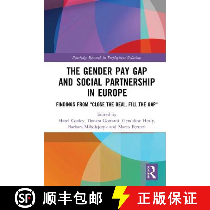 【3-4周达】The Gender Pay Gap and Social Partnership in Europe : Findings from Close the Deal, Fill t... [9781138738508]