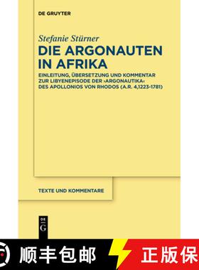 【3-4周达】Die Argonauten in Afrika: Einleitung, Ubersetzung und Kommentar zur Libyenepisode der ›Ar... [9783111259376]