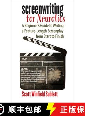 【3-4周达】Screenwriting for Neurotics: A Beginner's Guide to Writing a Feature-Length Screenplay fro... [9781609382766]