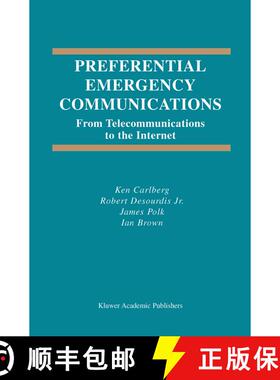 【3-4周达】Preferential Emergency Communications: From Telecommunications to the Internet [9781402075223]