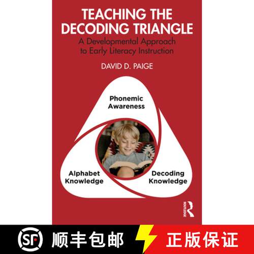 【3-4周达】Teaching the Decoding Triangle: A Developmental Approach to Early Literacy Instruction [9781032494869]