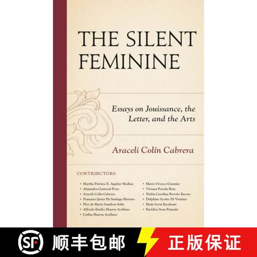 【3-4周达】精装 The Silent Feminine : Essays on Jouissance, the Letter, and the Arts [9781793653208]