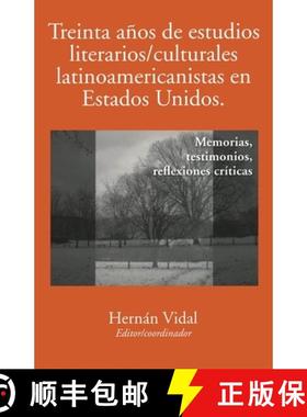 【3-4周达】Treinta Años de Estudios Literarios/Culturales Latinoamericanistas En Estados Unidos: Mem... [9781930744325]
