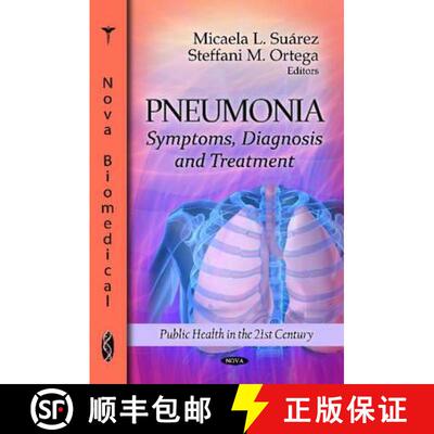 【3-4周达】精装 Pneumonia: Symptoms, Diagnosis and Treatment [9781612096858]