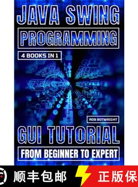 预订 Java Swing Programming: GUI Tutorial From Beginner To Expert [9781839387340]