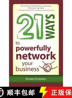 【3-4周达】21 Ways to Powerfully Network Your Business [9780976791386]