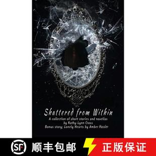 【3-4周达】Shattered from Within: A collection of short stories and novellas [9781733789073]