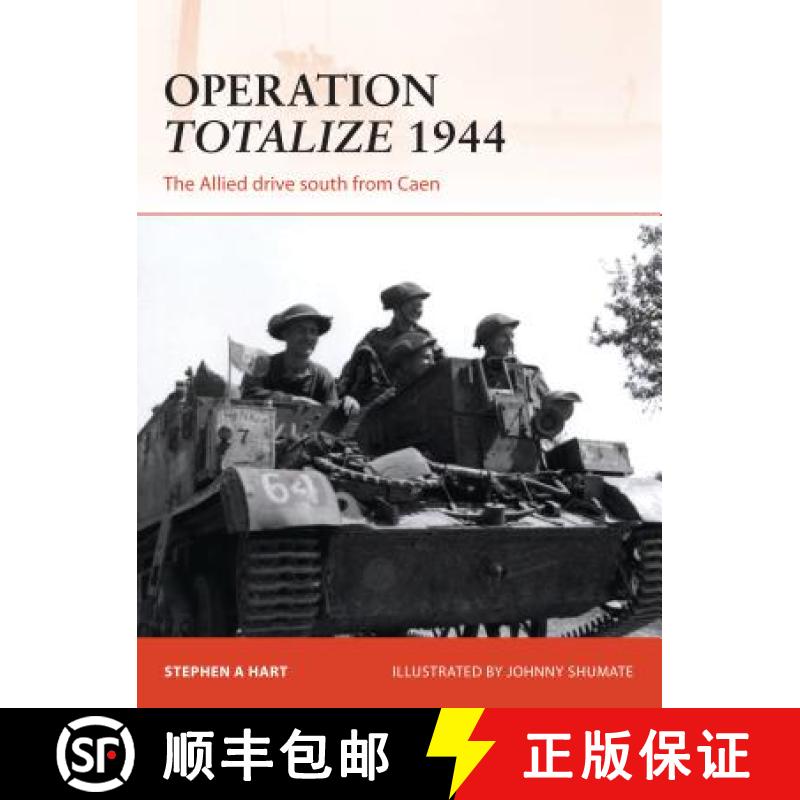 【3-4周达】Operation Totalize 1944: The Allied Drive South from Caen [9781472812889]