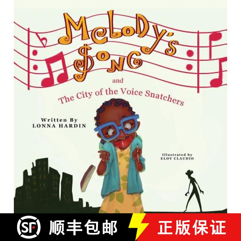 预订 Melody's Song and the City of the Voice Snatchers [9780692799536]