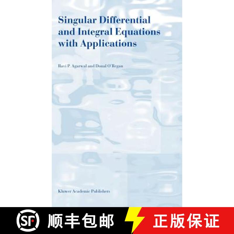【3-4周达】Singular Differential and Integral Equations with Applications [9781402014574]