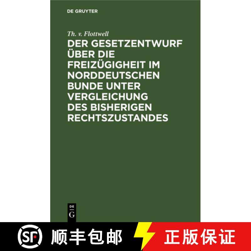 预订 Der Gesetzentwurf UEber Die Freizugigheit Im Norddeutschen Bunde Unter Vergleichung Des Bisherig... [9783111303543]