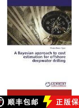 预订 A Bayesian approach to cost estimation for offshore deepwater drilling [9783659694998]