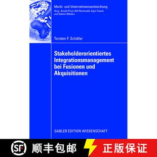 【3-4周达】Stakeholderorientiertes Integrationsmanagement bei Fusionen und Akquisitionen [9783835009851]