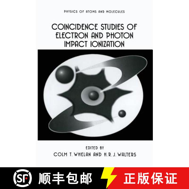 【4周达】Coincidence Studies of Electron and Photon Impact Ionization [9781475797534]