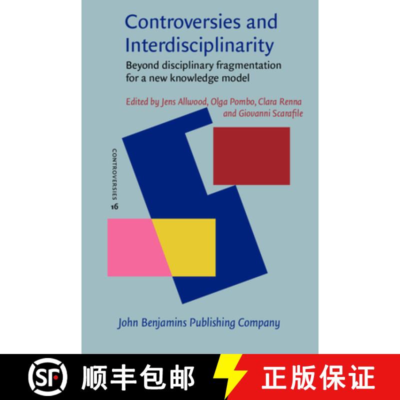 【2-3周达】Controversies and Interdisciplinarity.Beyond disciplinary fragmentation for a new knowledg... [9789027207548]
