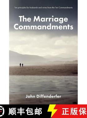 预订 The Marriage Commandments: Ten Principles for Husbands and Wives from the Ten Commandments [9780692457658]