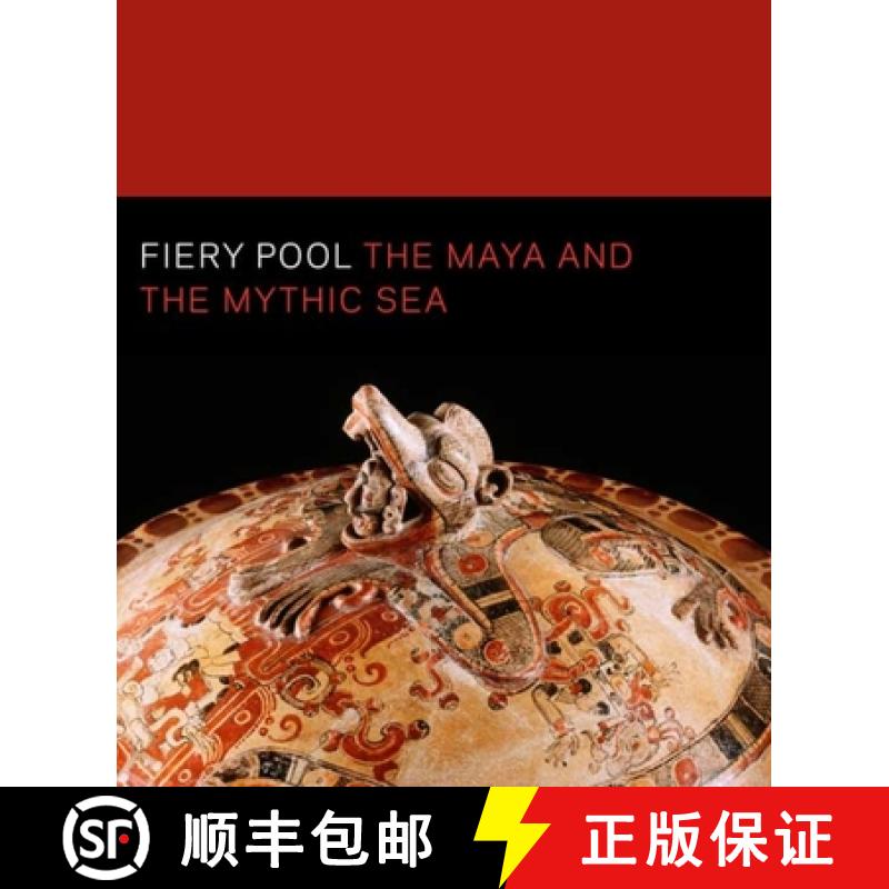 【3-4周达】Fiery Pool: The Maya and the Mythic Sea [9780300161373]