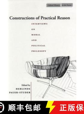 【3-4周达】Constructions of Practical Reason: Interviews on Moral and Political Philosophy [9780804741729]
