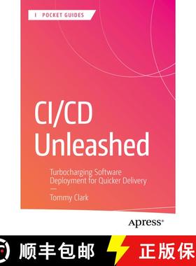 【3-4周达】CI/CD Unleashed : Turbocharging Software Deployment for Quicker Delivery (First Edition) [9798868812088]