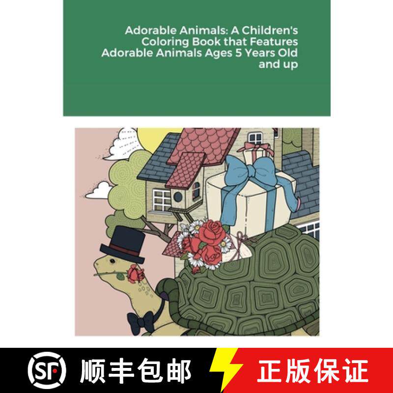 【3-4周达】Adorable Animals: A Children's Coloring Book that Features Adorable Animals Ages 5 Years O... [9781387526031]