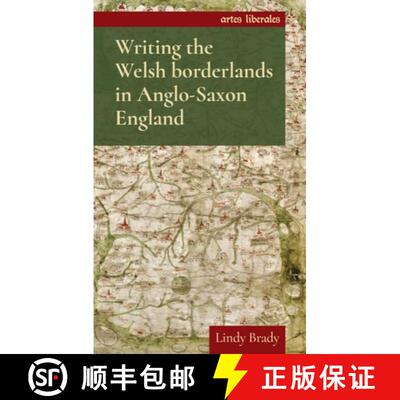 【3-4周达】Writing the Welsh borderlands in Anglo-Saxon England [9781784994198]
