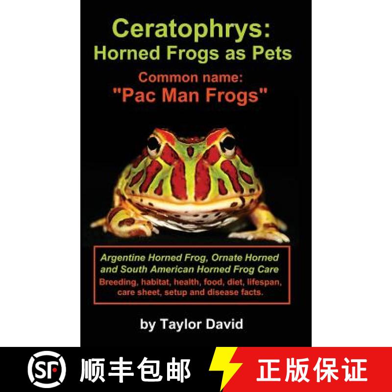 【3-4周达】Ceratophrys: Horned Frogs as Pets: Common name: Pac Man Frogs [9781927870099]