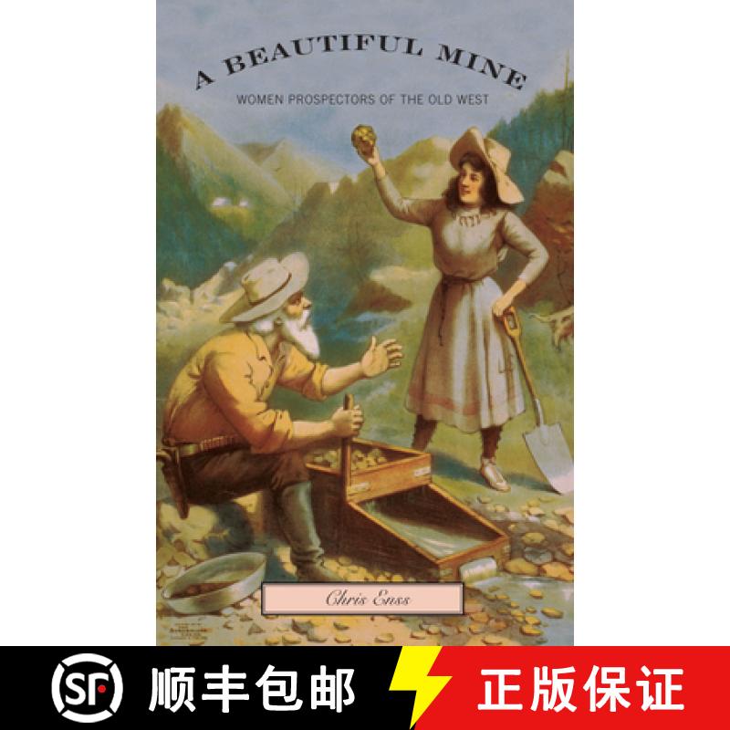 【3-4周达】Beautiful Mine: Women Prospectors of the Old West [9780762743728]