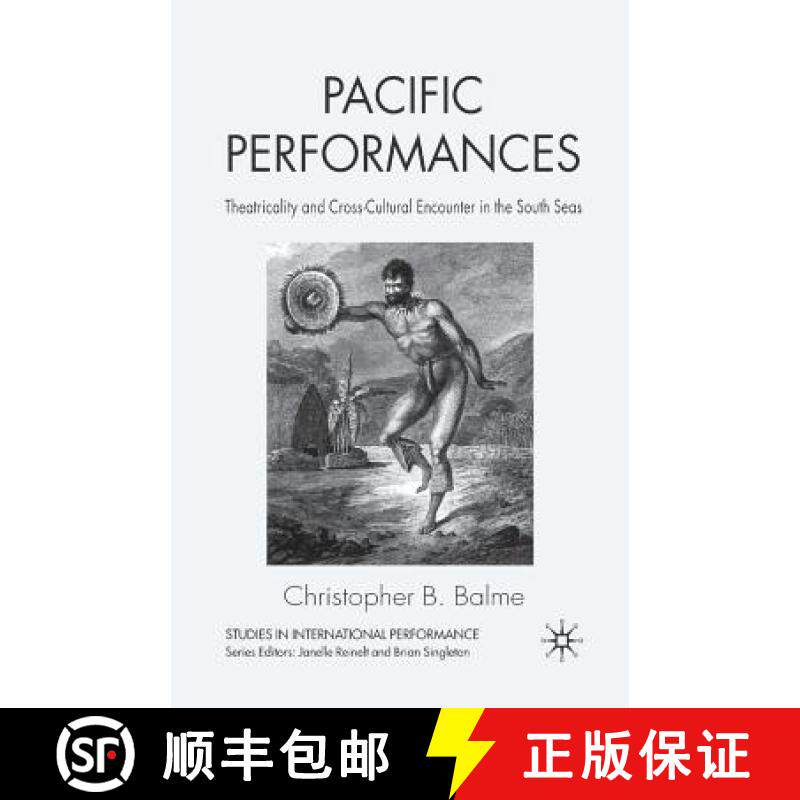 【3-4周达】Pacific Performances : Theatricality and Cross-Cultural Encounter in the South Seas [9781349540518]