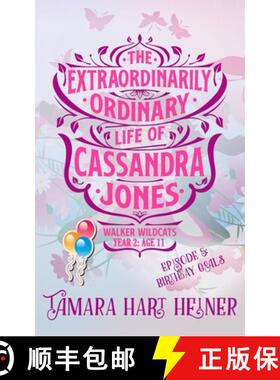 【3-4周达】Episode 5: Birthday Goals: The Extraordinarily Ordinary Life of Cassandra Jones [9781947307117]