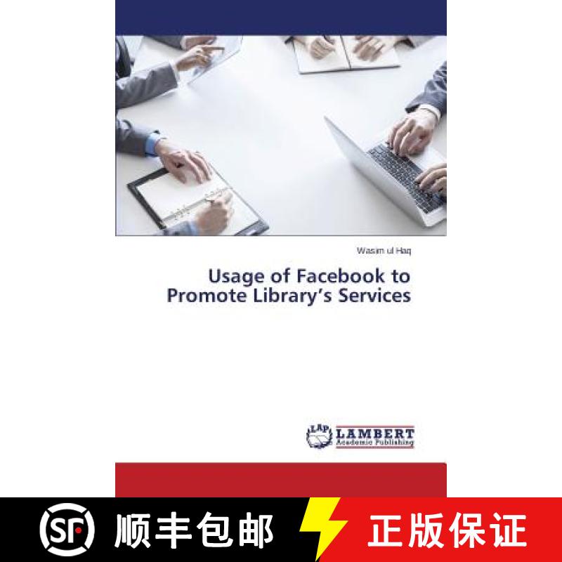 预订 Usage of Facebook to Promote Library's Services [9783659741241]