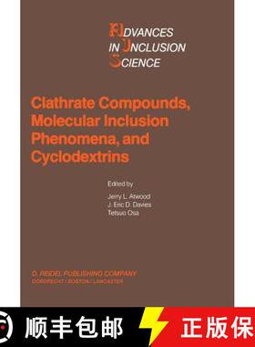 【3-4周达】Clathrate Compounds, Molecular Inclusion Phenomena, and Cyclodextrins: Proceedings of the ... [9789401088725]