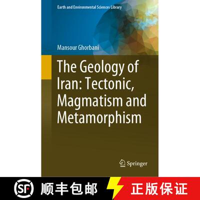 【3-4周达】精装 The Geology of Iran: Tectonic, Magmatism and Metamorphism [9783030711085]