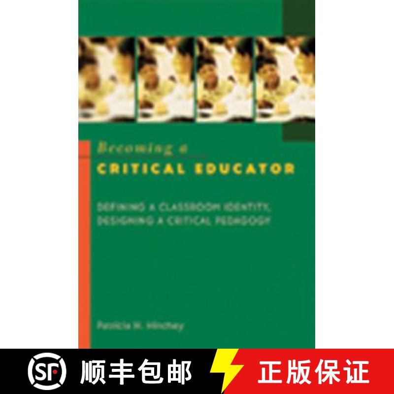 【2-3周达】Becoming a Critical Educator : Defining a Classroom Identity, Designing a Critical Pedagogy [9780820461496]