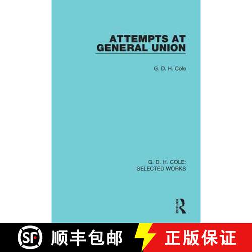 【3-4周达】精装 Attempts at General Union: A Study in British Trade Union History 1818-1834 [9780415598439]