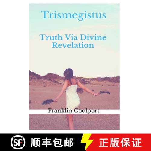 【3-4周达】精装 TRISMEGISTUS Truth Via Divine Revelation [9780244880040]