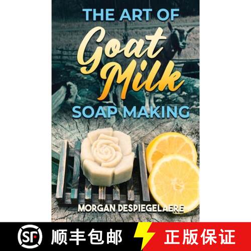 【3-4周达】The Art of Goat Milk Soap Making [9781964165806]