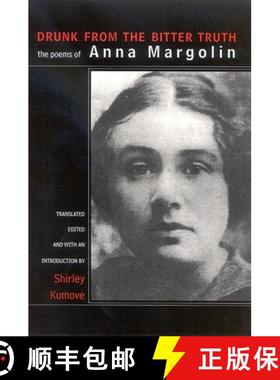 【3-4周达】Drunk from the Bitter Truth: The Poems of Anna Margolin [9780791465806]