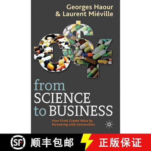 【3-4周达】精装 From Science to Business: How Firms Create Value by Partnering with Universities [9780230236516]