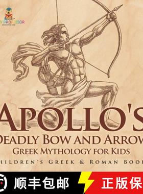 【3-4周达】Apollo's Deadly Bow and Arrow - Greek Mythology for Kids | Children's Greek & Roman Books [9798869432667]