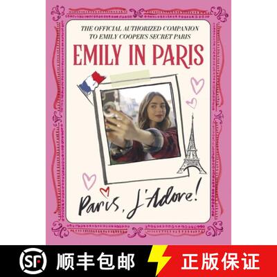 【3-4周达】Emily in Paris: Paris, j'Adore!: The Official Authorized Companion to Emily's Secret Paris [9780316520522]