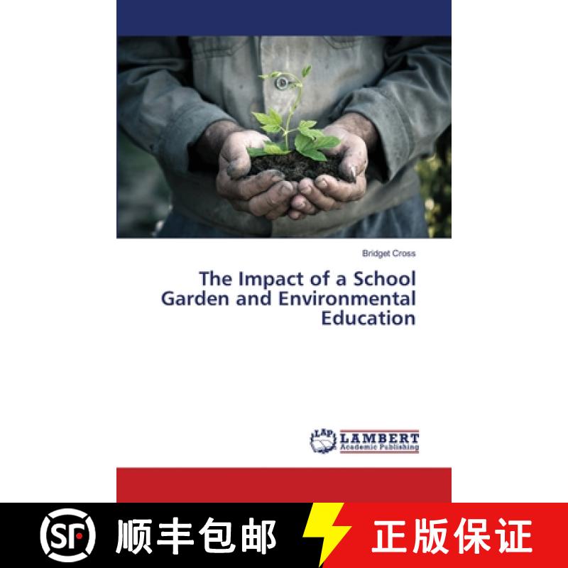 【2-3周达】The Impact of a School Garden and Environmental Education [9783659521034]